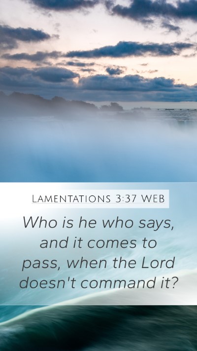 Lamentations 3:37 WEB Bible Verse Image