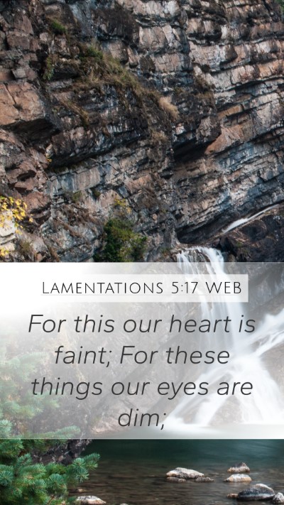 Lamentations 5:17 WEB Bible Verse Image