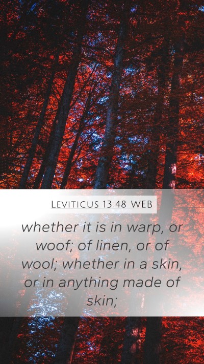 Leviticus 13:48 WEB Mobile Phone Wallpaper - whether it is in warp, or woof; of linen, or of - Mobile Bible Verse Wallpaper