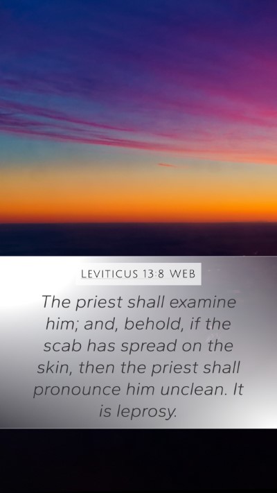 Leviticus 13:8 WEB Mobile Phone Wallpaper - The priest shall examine him; and, behold, if the - Mobile Bible Verse Wallpaper