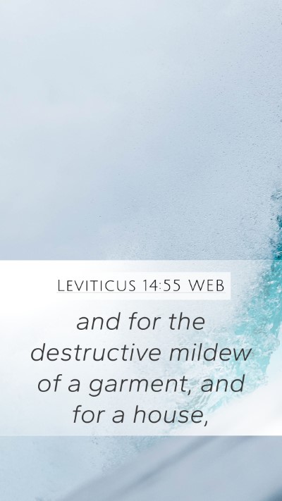 Leviticus 14:55 WEB Mobile Phone Wallpaper - and for the destructive mildew of a garment, and - Mobile Bible Verse Wallpaper