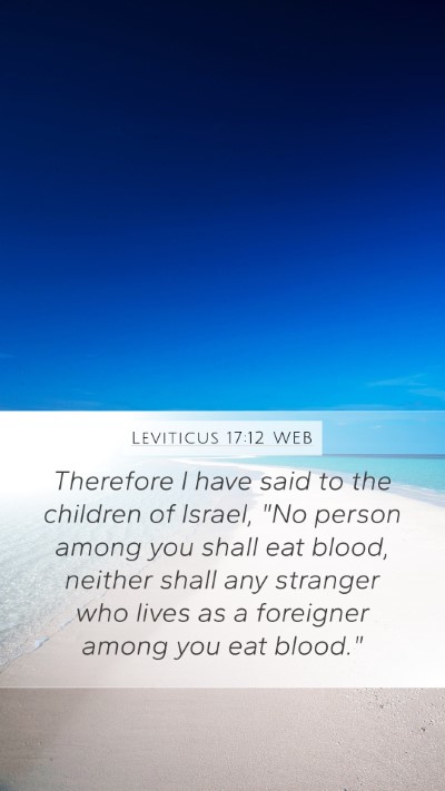 Leviticus 17:12 WEB Mobile Phone Wallpaper - Therefore I have said to the children of Israel, - Mobile Bible Verse Wallpaper