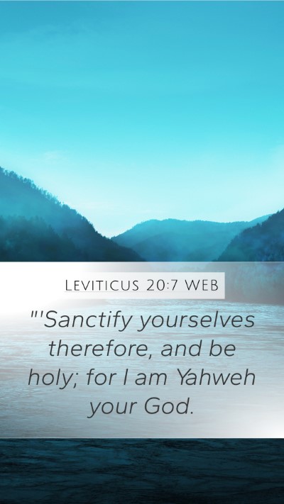 Leviticus 20:7 WEB Bible Verse Image