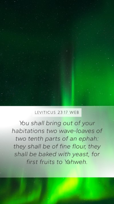 Leviticus 23:17 WEB Bible Verse Image