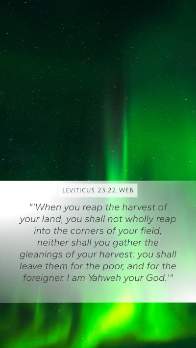 Leviticus 23:22 WEB Bible Verse Image