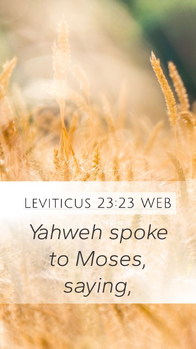 Leviticus 23:23 WEB Mobile Phone Wallpaper - Yahweh spoke to Moses, - Mobile Bible Verse Wallpaper