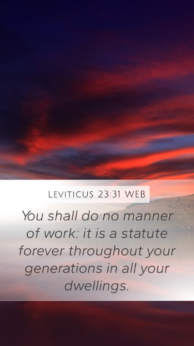 Leviticus 23:31 WEB Bible Verse Image