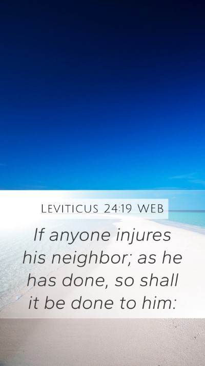 Leviticus 24:19 WEB Bible Verse Image