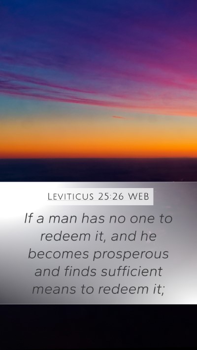 Leviticus 25:26 WEB Bible Verse Image