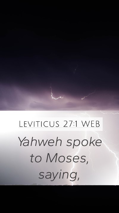 Leviticus 27:1 WEB Mobile Phone Wallpaper - Yahweh spoke to Moses, - Mobile Bible Verse Wallpaper