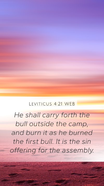 Leviticus 4:21 WEB Mobile Phone Wallpaper - He shall carry forth the bull outside the camp, - Mobile Bible Verse Wallpaper