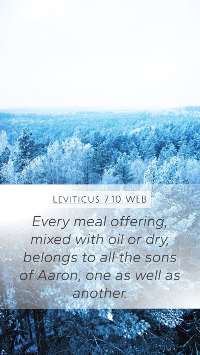 Leviticus 7:10 WEB Mobile Phone Wallpaper - Every meal offering, mixed with oil or dry, - Mobile Bible Verse Wallpaper
