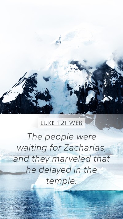 Luke 1:21 WEB Bible Verse Image