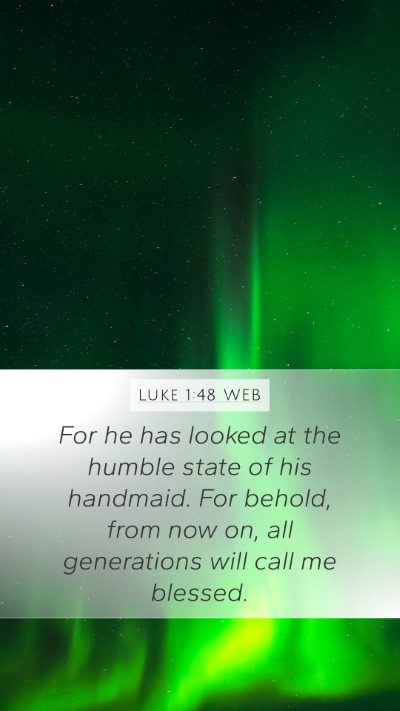 Luke 1:48 WEB Bible Verse Image
