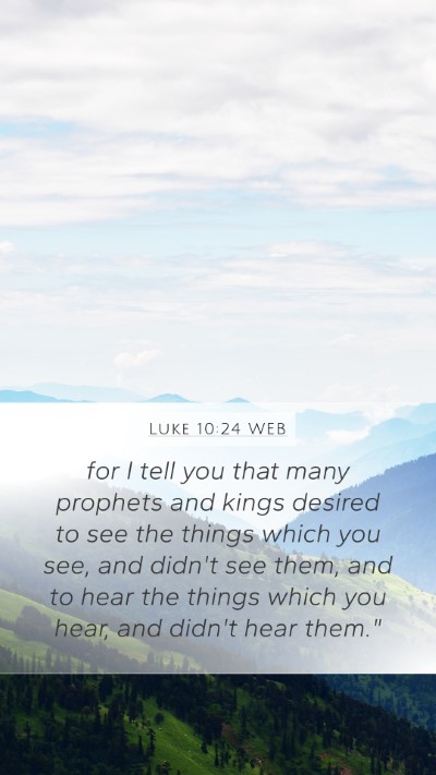 Luke 10:24 WEB Bible Verse Image