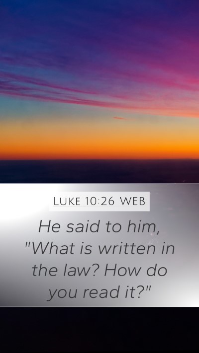 Luke 10:26 WEB Bible Verse Image