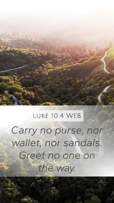 Luke 10:4 WEB Bible Verse Image