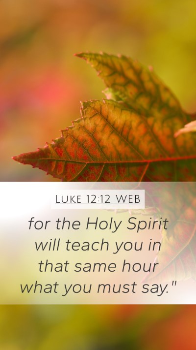 Luke 12:12 WEB Bible Verse Image
