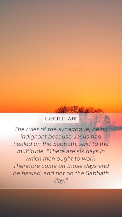 Luke 13:14 WEB Bible Verse Image
