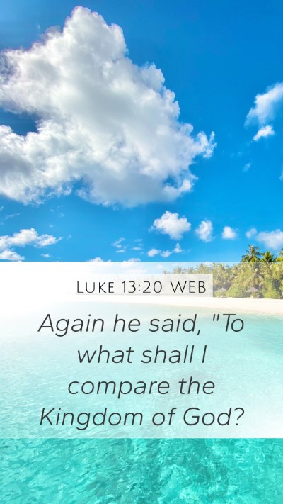 Luke 13:20 WEB Bible Verse Image