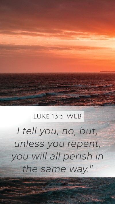Luke 13:5 WEB Bible Verse Image