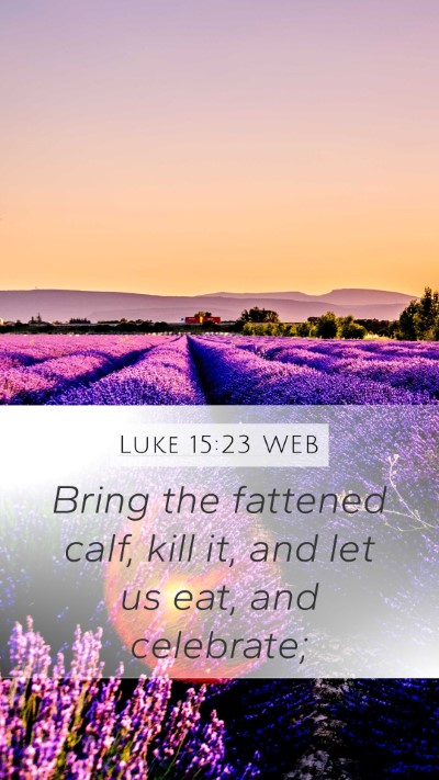 Luke 15:23 WEB Bible Verse Image