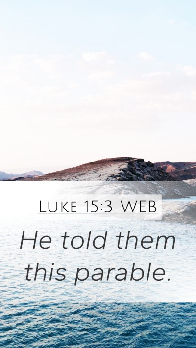 Luke 15:3 WEB Bible Verse Image