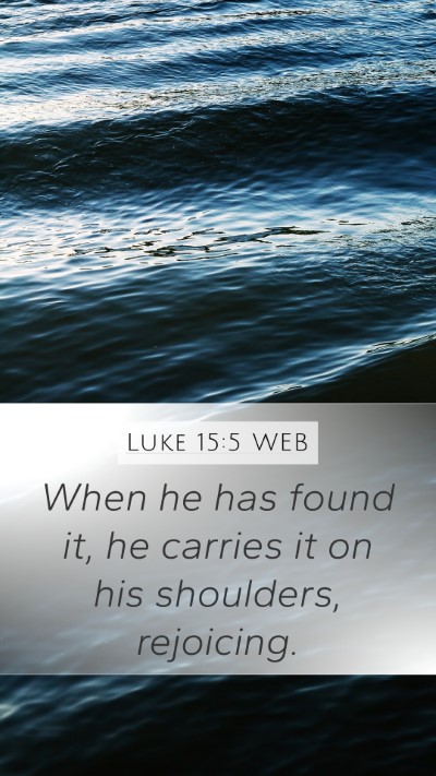 Luke 15:5 WEB Bible Verse Image