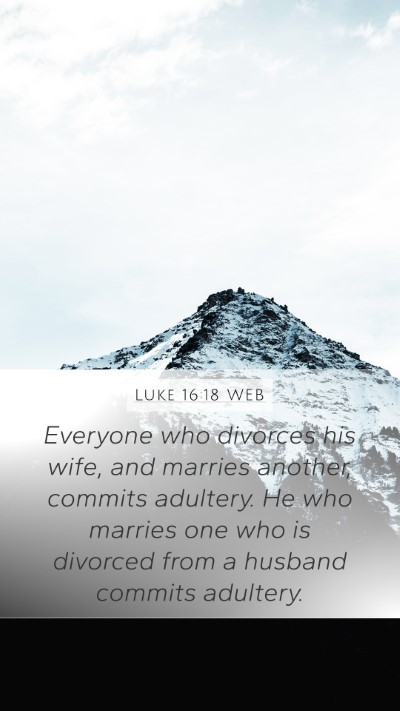 Luke 16:18 WEB Bible Verse Image