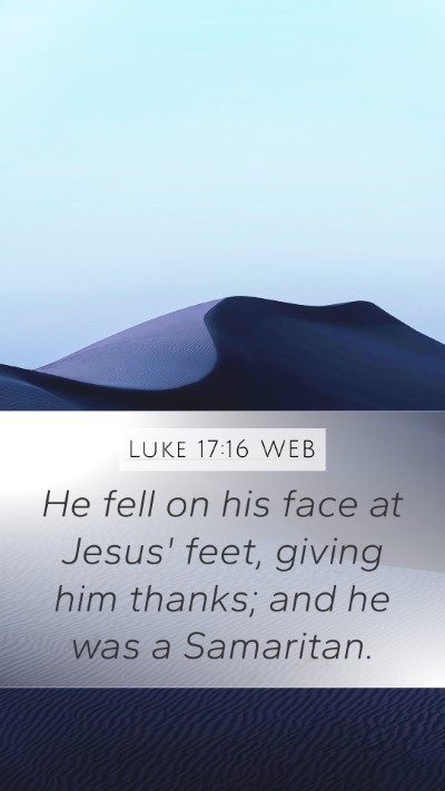 Luke 17:16 WEB Bible Verse Image