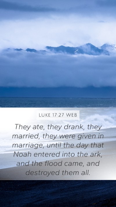 Luke 17:27 WEB Bible Verse Image