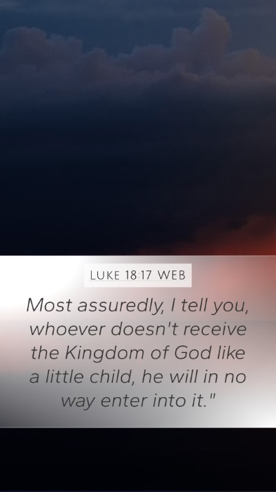 Luke 18:17 WEB Bible Verse Image