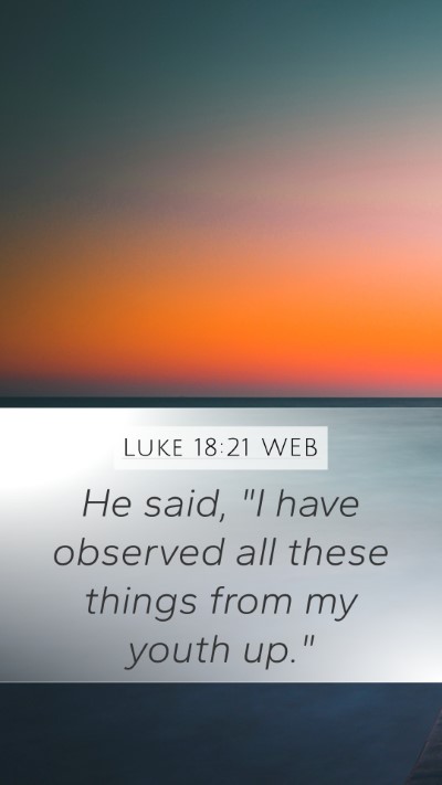 Luke 18:21 WEB Mobile Phone Wallpaper - He said, 