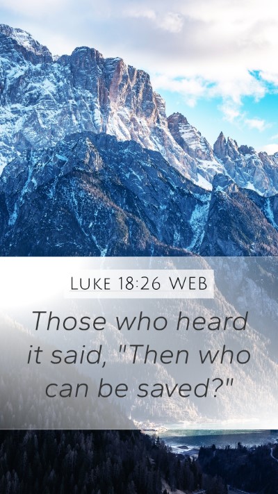 Luke 18:26 WEB Bible Verse Image