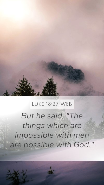 Luke 18:27 WEB Bible Verse Image