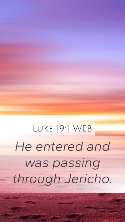 Luke 19:1 WEB Bible Verse Image