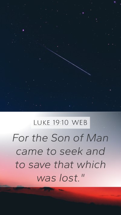 Luke 19:10 WEB Bible Verse Image