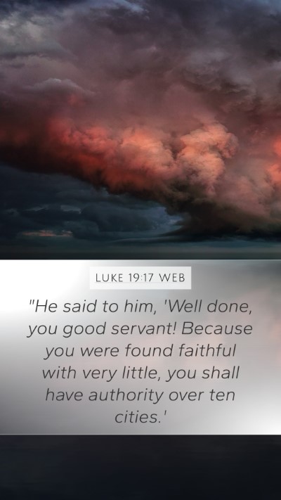 Luke 19:17 WEB Bible Verse Image