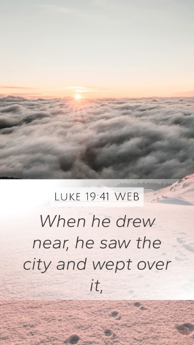 Luke 19:41 WEB Bible Verse Image