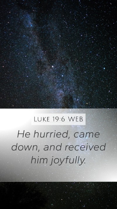 Luke 19:6 WEB Bible Verse Image
