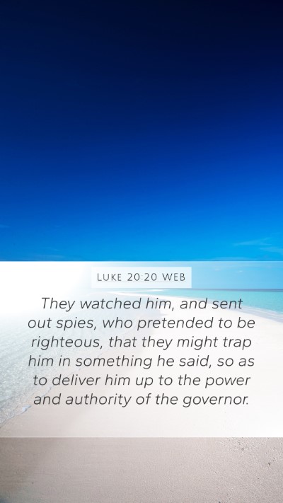 Luke 20:20 WEB Bible Verse Image