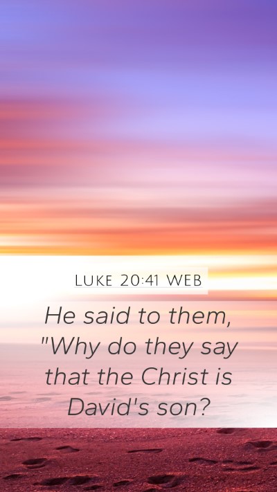 Luke 20:41 WEB Bible Verse Image