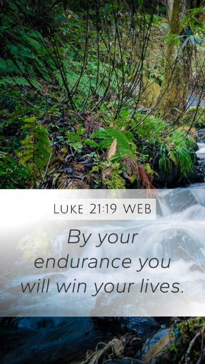 Luke 21:19 WEB Bible Verse Image