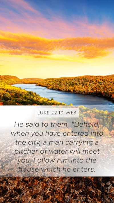Luke 22:10 WEB Bible Verse Image