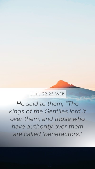 Luke 22:25 WEB Bible Verse Image