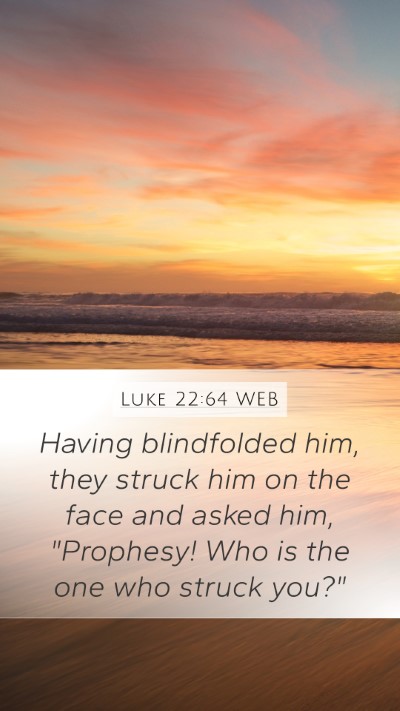 Luke 22:64 WEB Bible Verse Image