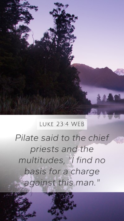Luke 23:4 WEB Bible Verse Image