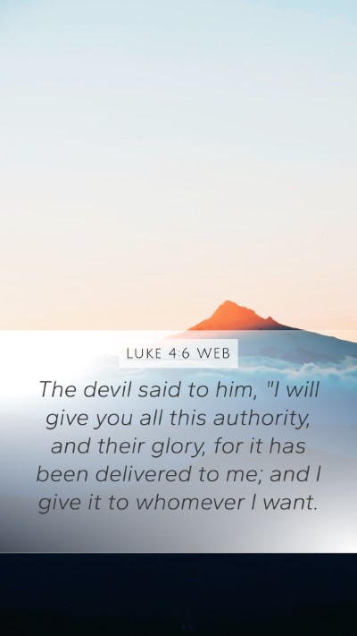 Luke 4:6 WEB Bible Verse Image