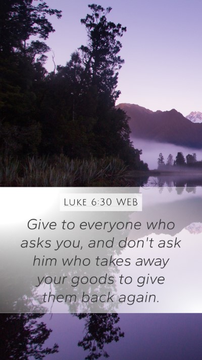 Luke 6:30 WEB Bible Verse Image