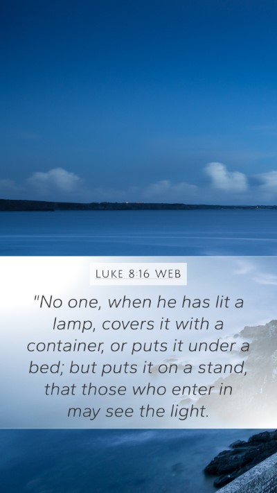 Luke 8:16 WEB Bible Verse Image